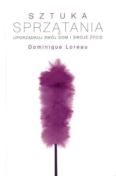 Sztuka sprzątania Uporządkuj swój dom i swoje życie