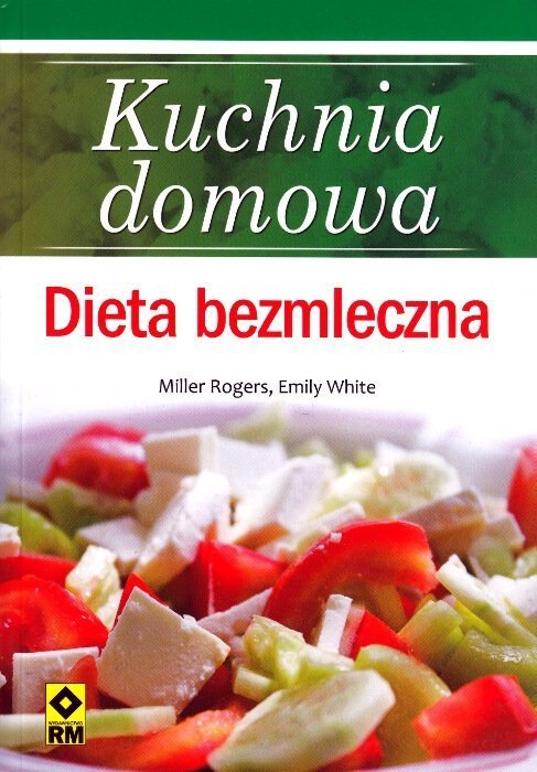 Dieta bezmleczna Kuchnia domowa