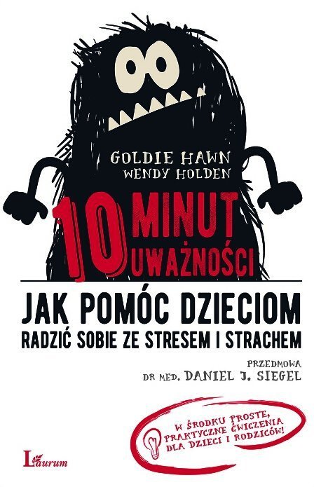  10 minut uważności: jak pomóc dzieciom radzić sobie ze stresem i strachem 