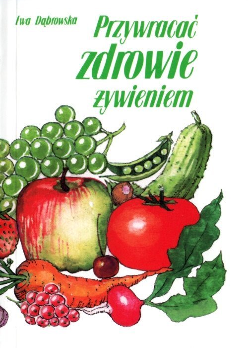 Przywracać zdrowie żywieniem