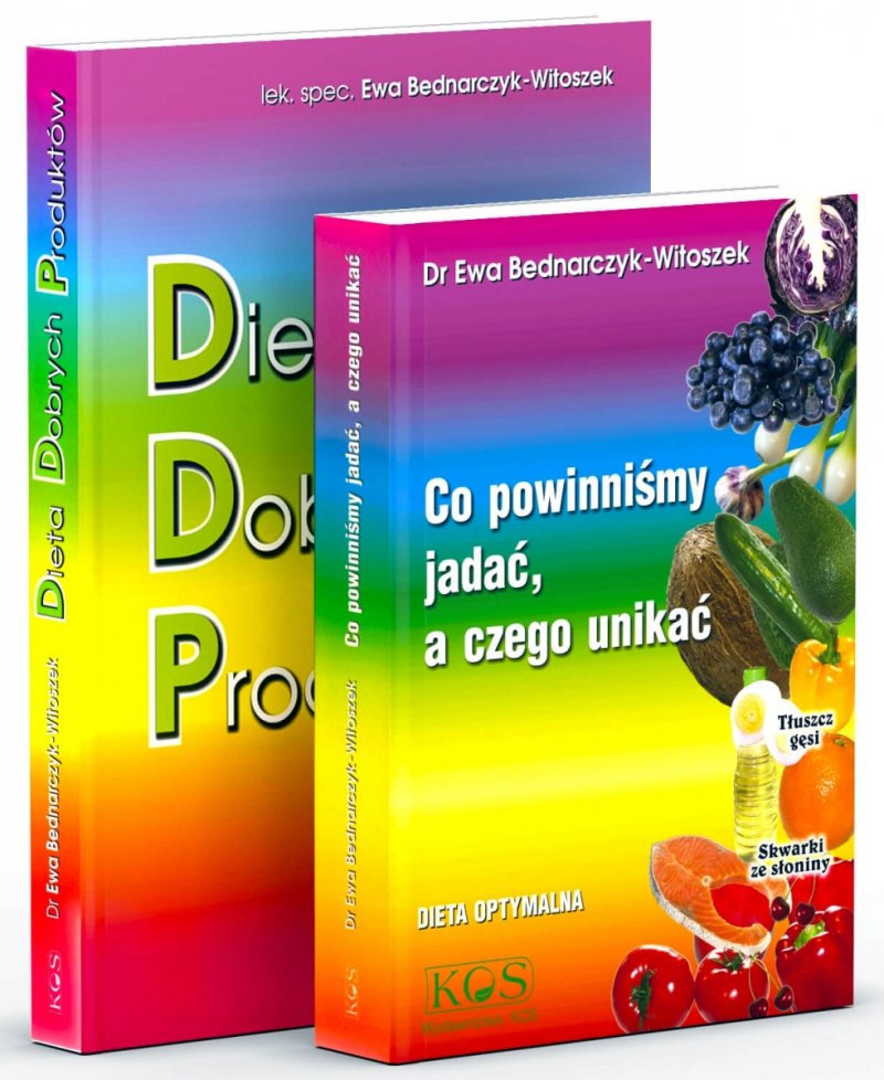 Dieta Dobrych Produktów Co Powinniśmy Jadać A Czego Unikać