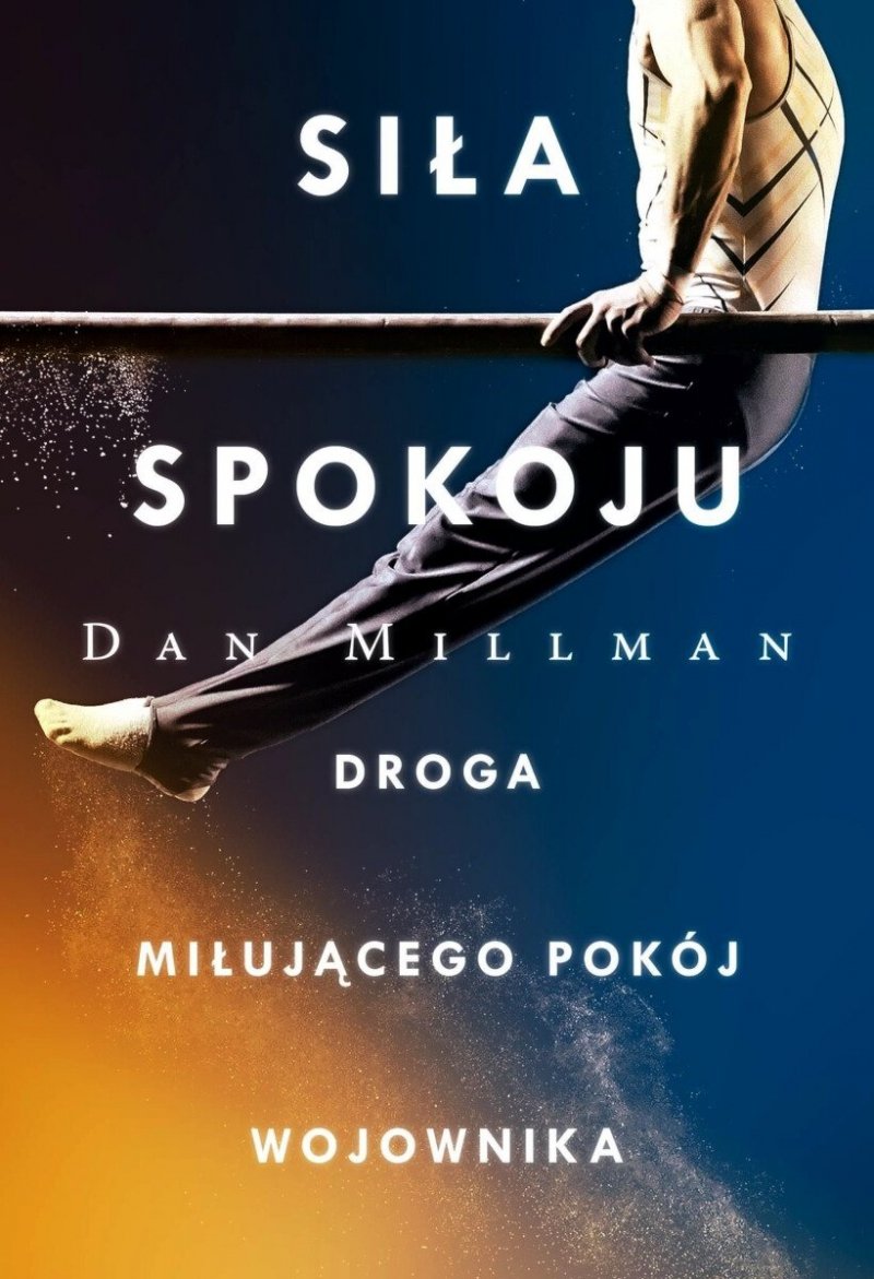 Siła spokoju Droga miłującego pokój wojownika