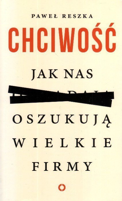 Chciwość Jak nas oszukują wielkie firmy
