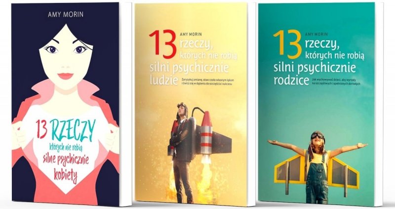 13 rzeczy których nie robią silni psychicznie ludzie kobiety rodzice