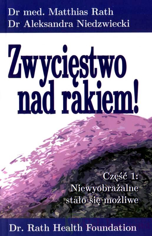 Zwycięstwo nad Rakiem cz. 1