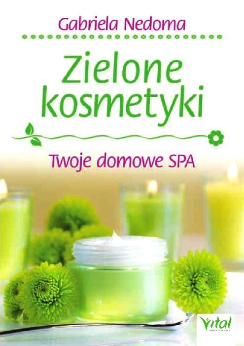 Zielone kosmetyki Twoje domowe SPA
