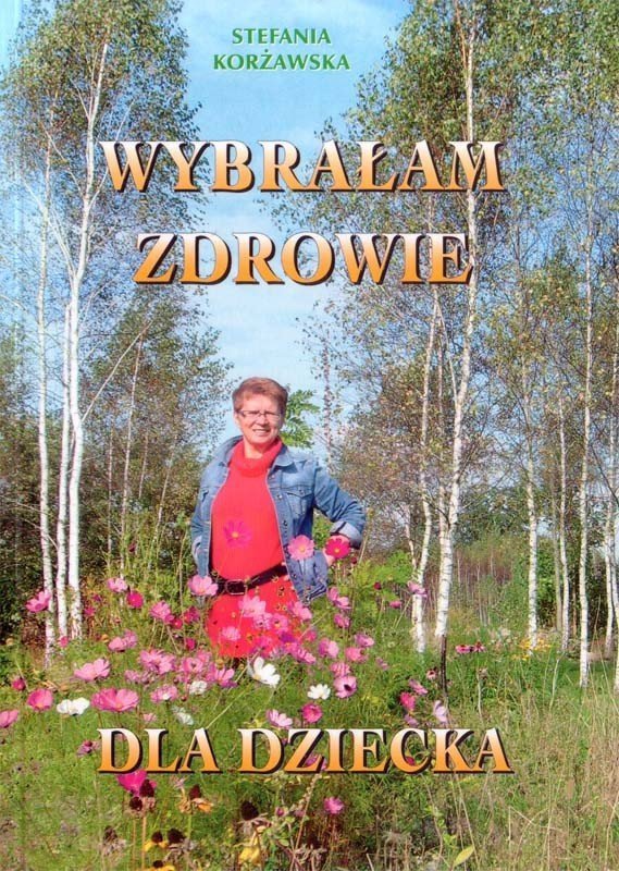 Wybrałam zdrowie dla dziecka