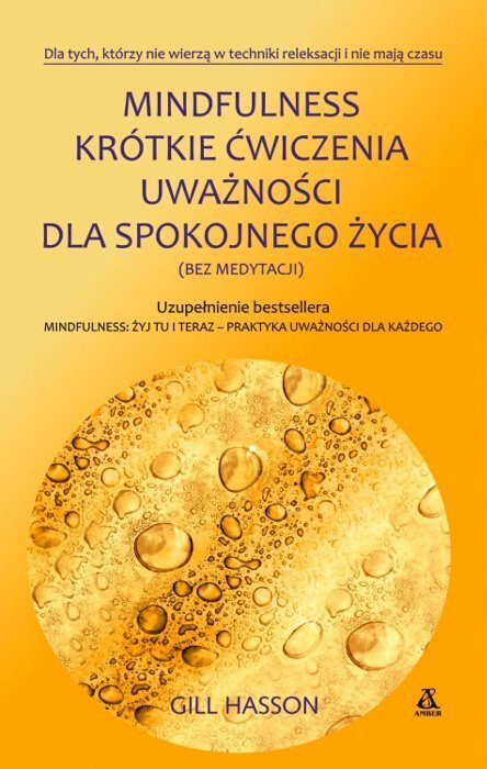 Mindfulness Krótkie ćwiczenia uważności dla spokojnego życia