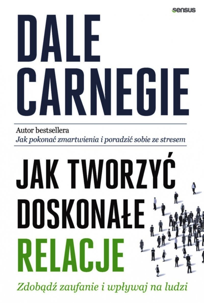 Jak tworzyć doskonałe relacje Zdobądź zaufanie i wpływaj na ludzi