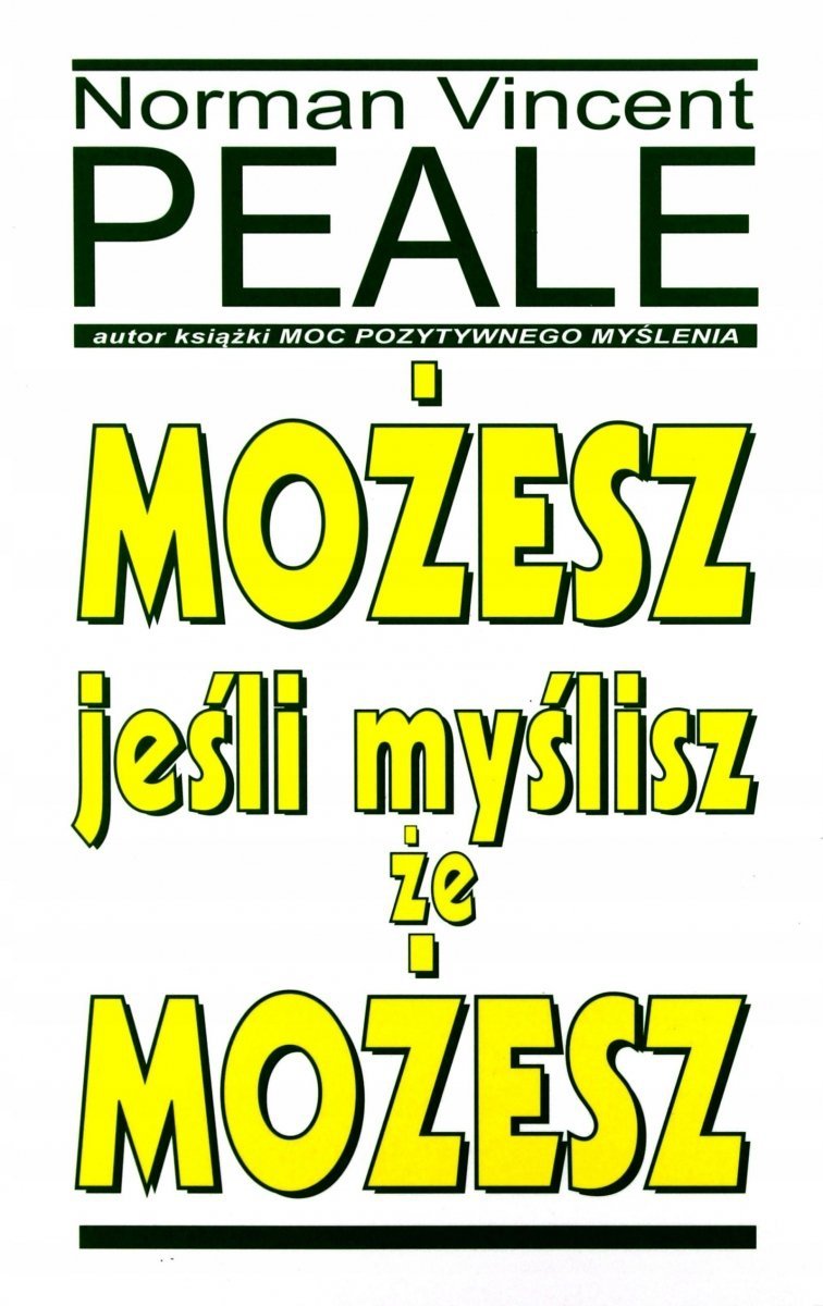Możesz jeśli myślisz że możesz
