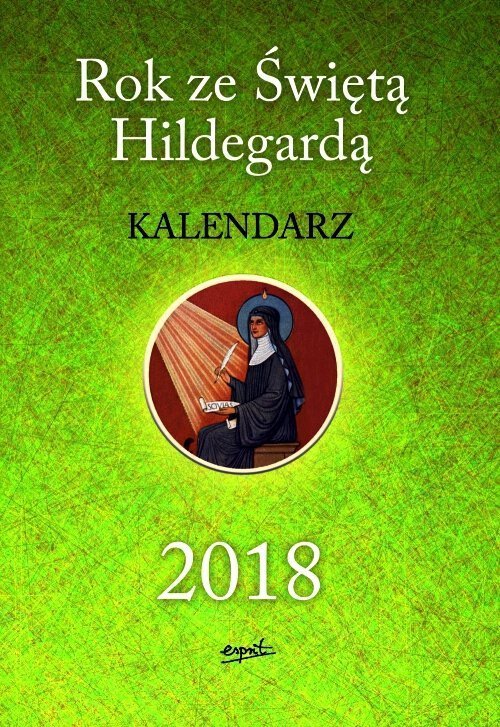 Rok ze Świętą Hildegardą KALENDARZ 2018