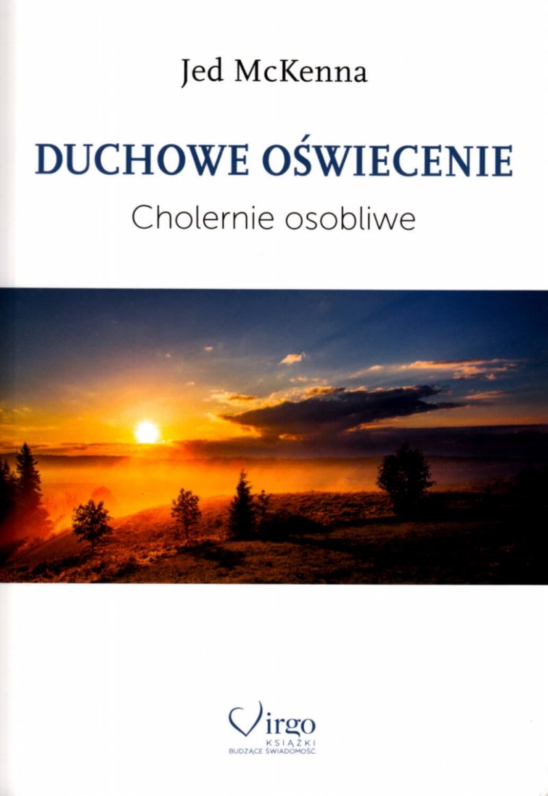  Duchowe oświecenie Cholernie osobliwe