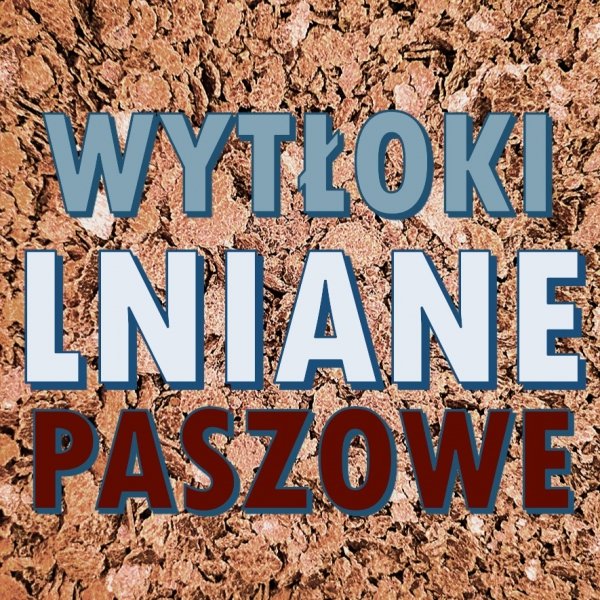 wytłoki lniane paszowe
