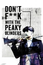 Peaky Blinders Don&#039;t F**k With - plakat