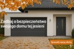Bramy czy drzwi — co wymienić jesienią, by maksymalnie zwiększyć bezpieczeństwo domu?