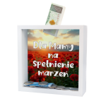 Skarbonka MDF z szybką Dla Mamy na spełnienie marzeń . Rozmiar 15x4,5x15 cm