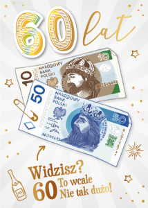 Karnet Urodzinowy 60 Lat  Widzisz ? To wcale nie tak dużo