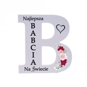 Litera 3d z napisem &quot;Najlepsza Babcia na Świecie&quot;. Wysokość 14.8 cm