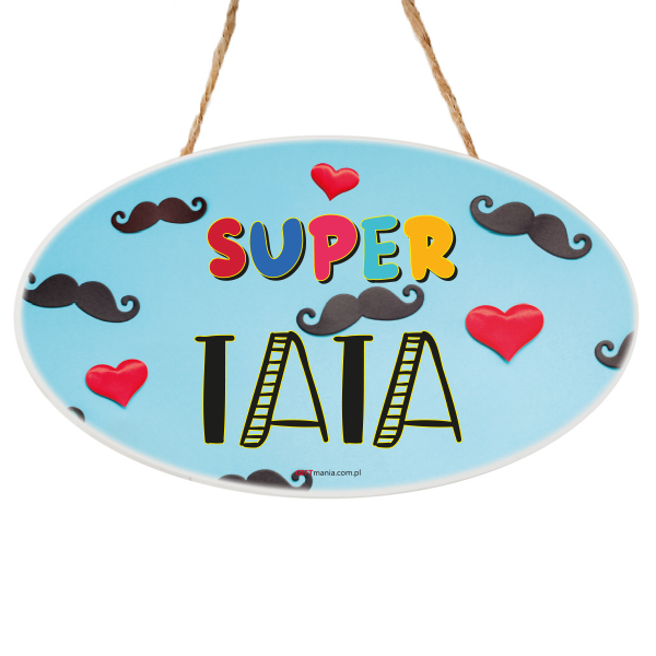 Drewniana tabliczka owal wzbogacona lakierem UV z napisem &quot; Super Tata &quot;